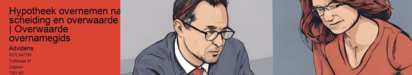 Hypotheek overnemen na scheiding en overwaarde | Overwaarde overnamegids