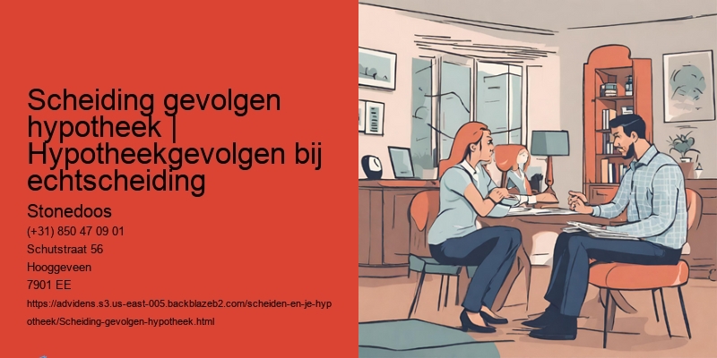 Tips voor het beheren van hypotheek na een scheiding