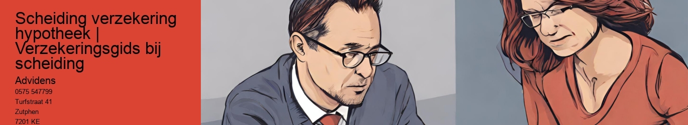 Scheiding verzekering hypotheek | Verzekeringsgids bij scheiding