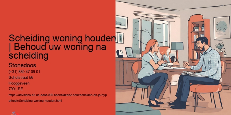 Hoe om te gaan met de hypotheek als je de woning wilt behouden na scheiding