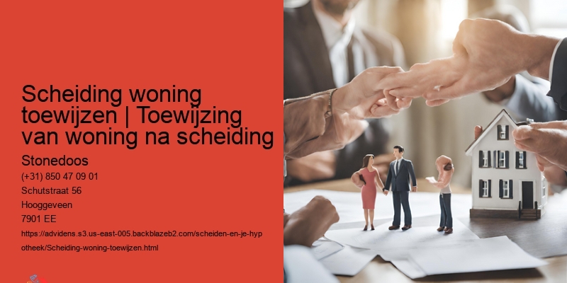 Praktische tips voor scheiding woning toewijzen